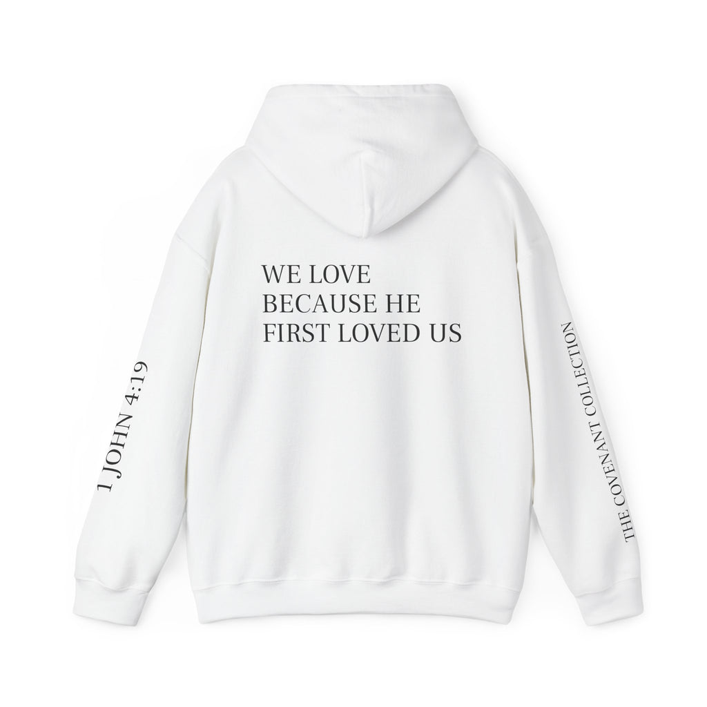 First Loved Hoodie — Christian Faith Quote Sweatshirt (We Love Because He First Loved Us)