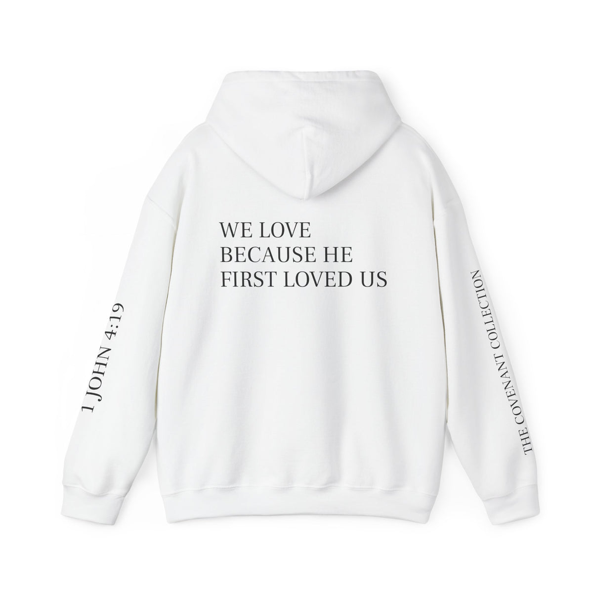 First Loved Hoodie — Christian Faith Quote Sweatshirt (We Love Because He First Loved Us)