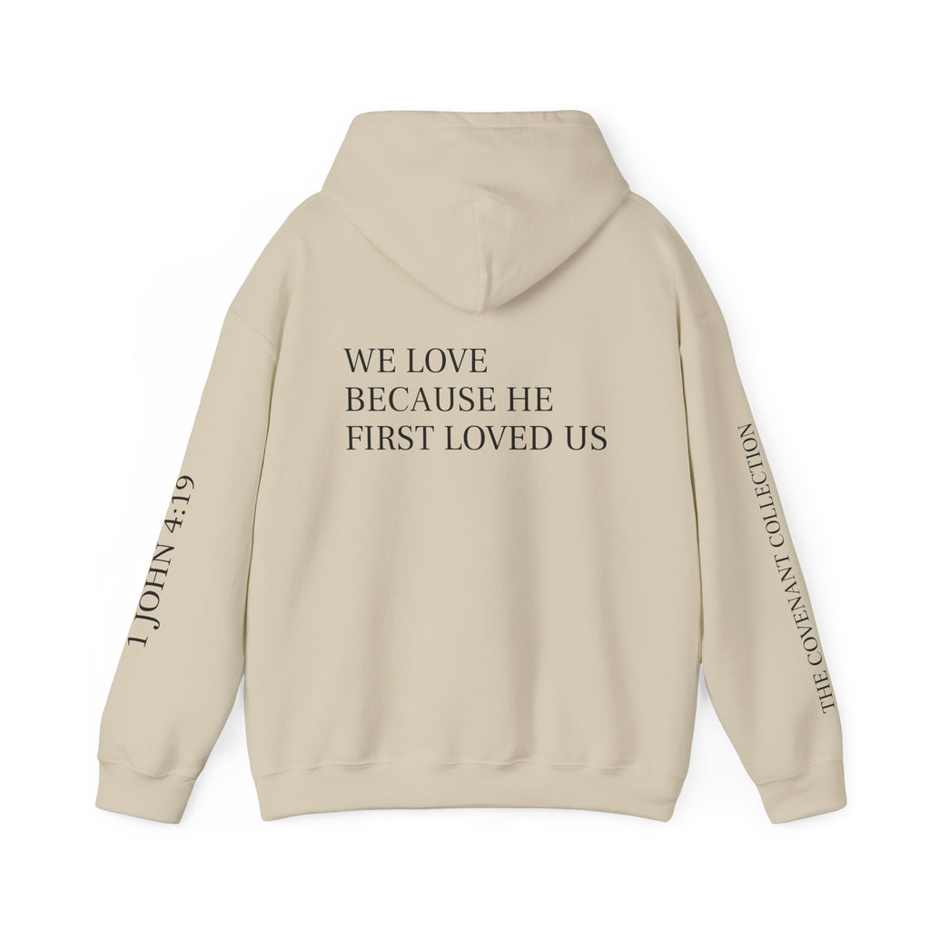 First Loved Hoodie — Christian Faith Quote Sweatshirt (We Love Because He First Loved Us)