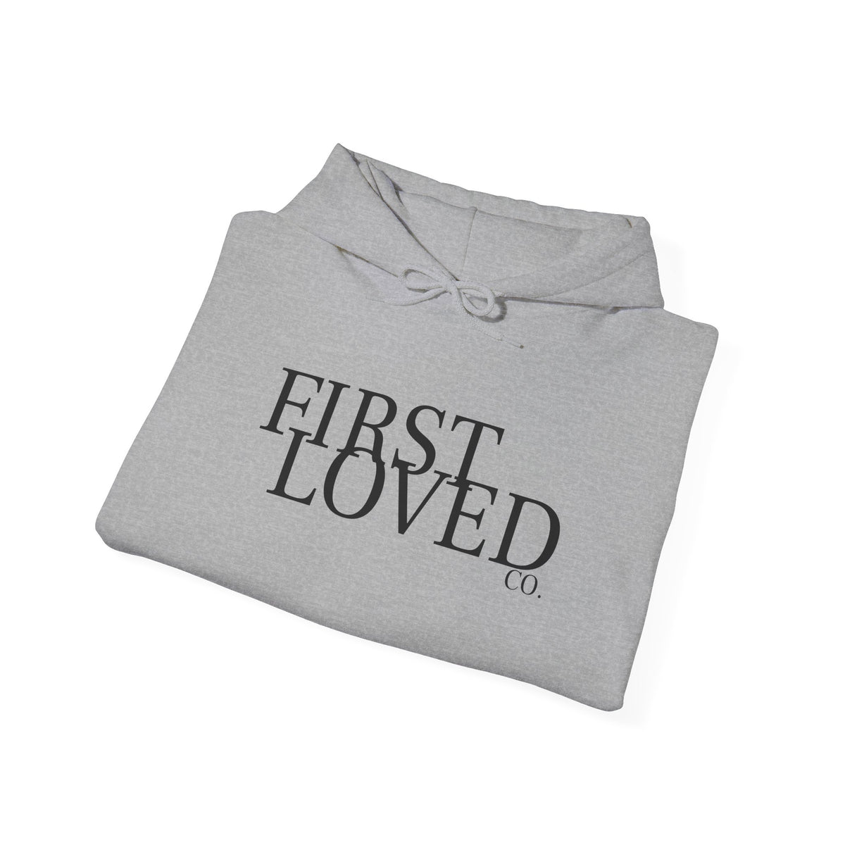 First Loved Hoodie — Christian Faith Quote Sweatshirt (We Love Because He First Loved Us)