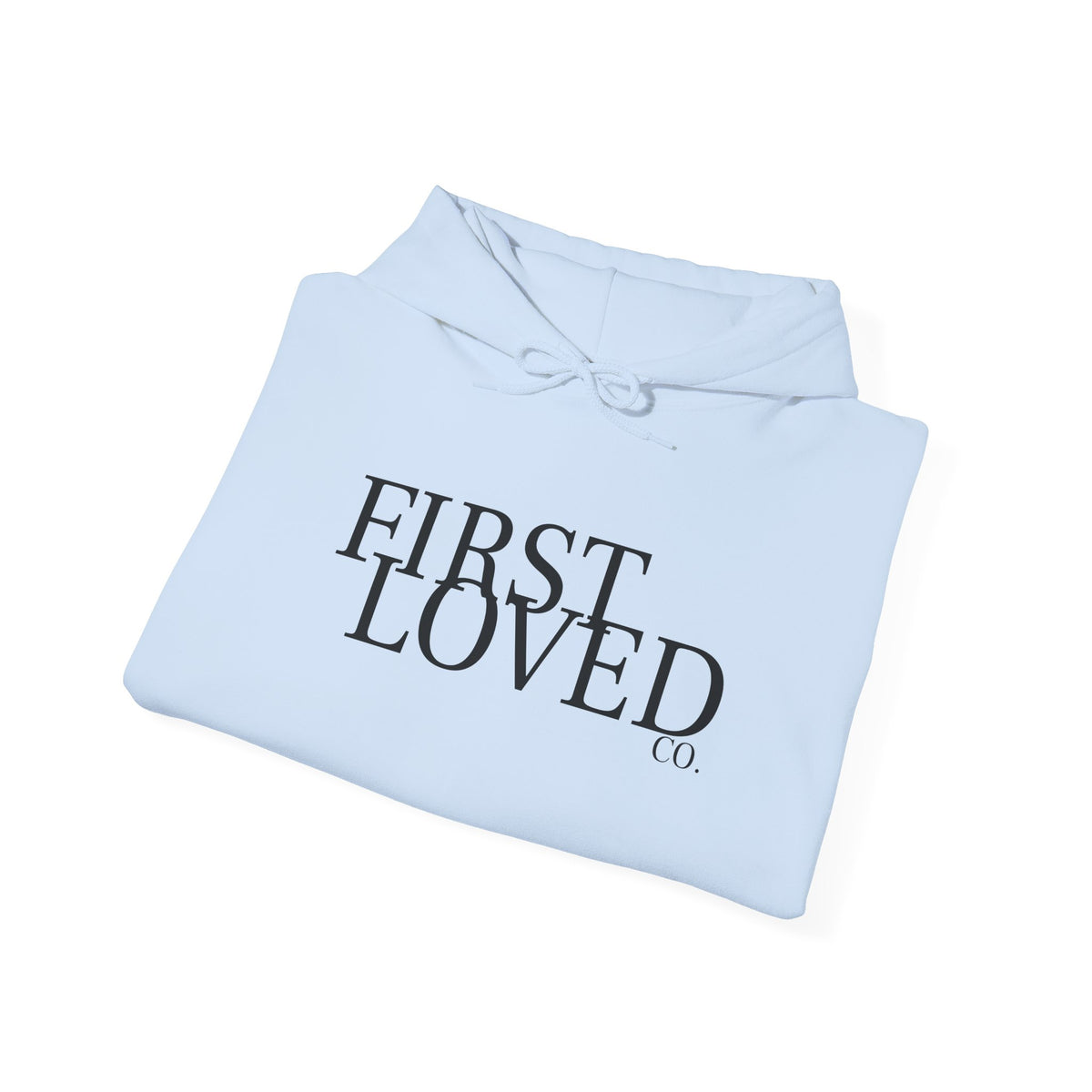 First Loved Hoodie — Christian Faith Quote Sweatshirt (We Love Because He First Loved Us)