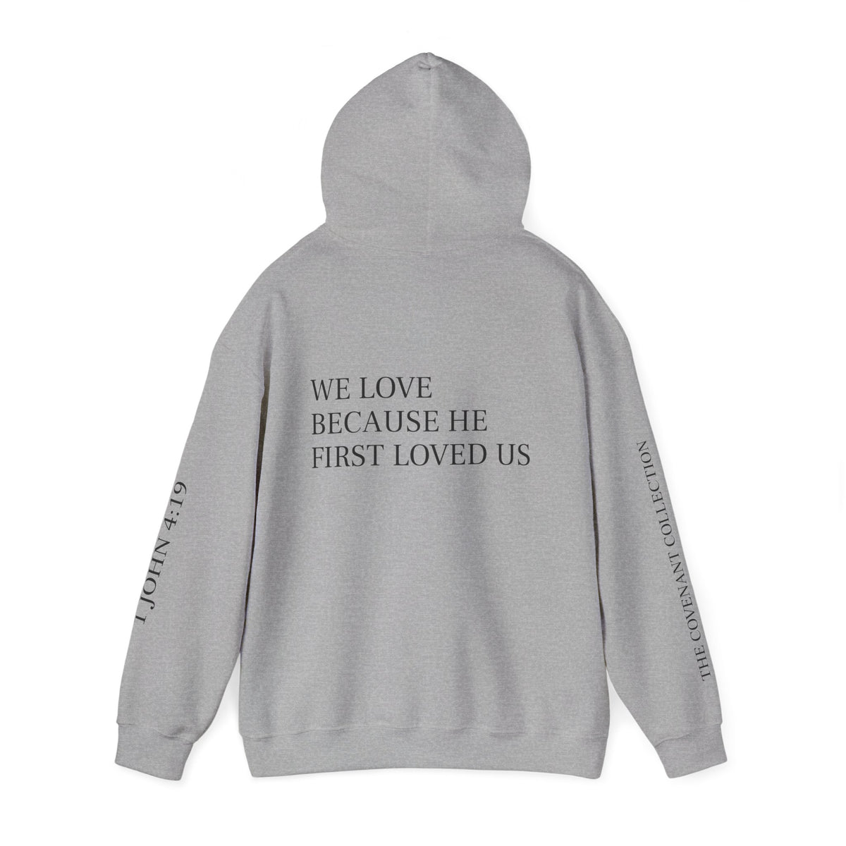 First Loved Hoodie — Christian Faith Quote Sweatshirt (We Love Because He First Loved Us)