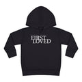 Toddler Hoodie - “First Loved” Christian Pullover (1 John 4:19)