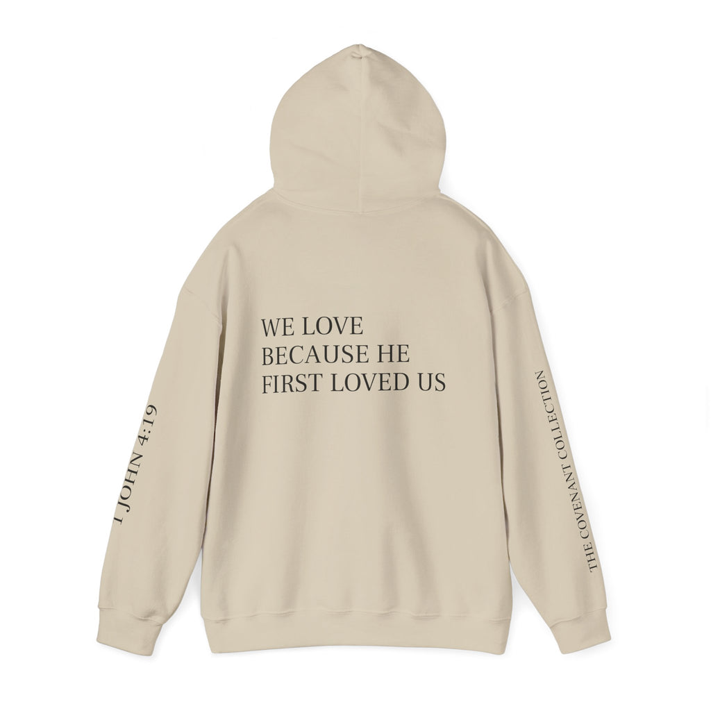 First Loved Hoodie — Christian Faith Quote Sweatshirt (We Love Because He First Loved Us)