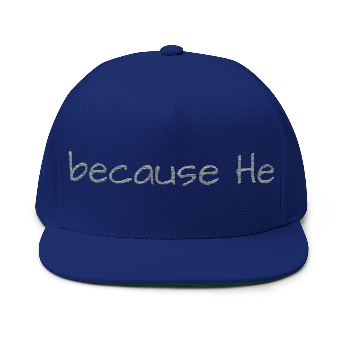 Flat Bill Cap — "because He" Embroidered Christian Snapback