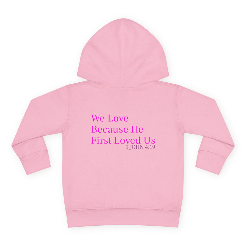 Toddler Hoodie - “First Loved” Christian Pullover (1 John 4:19)