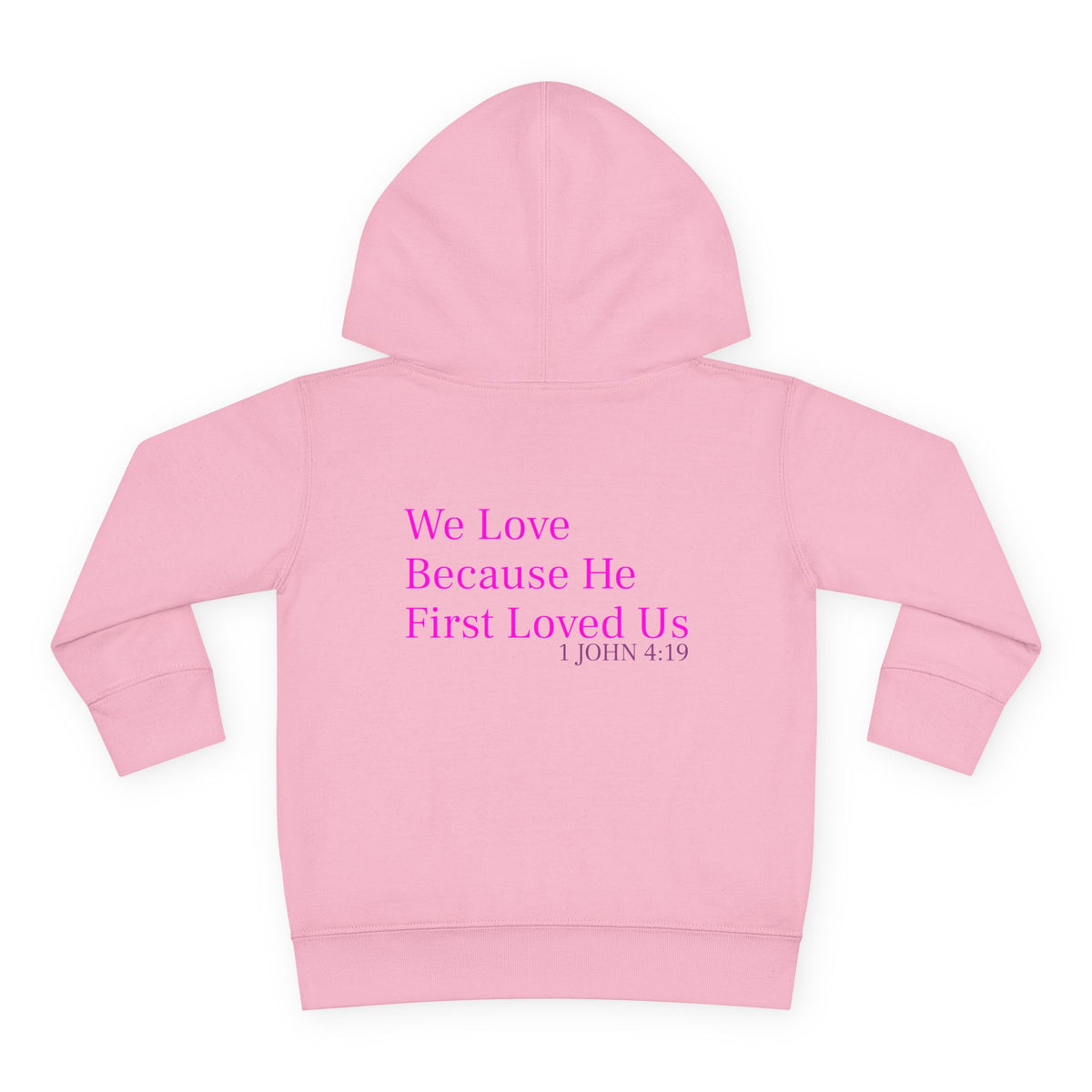Toddler Hoodie - “First Loved” Christian Pullover (1 John 4:19)