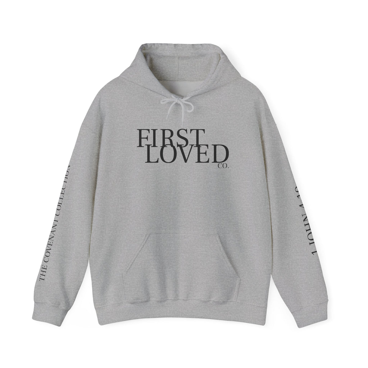 First Loved Hoodie — Christian Faith Quote Sweatshirt (We Love Because He First Loved Us)