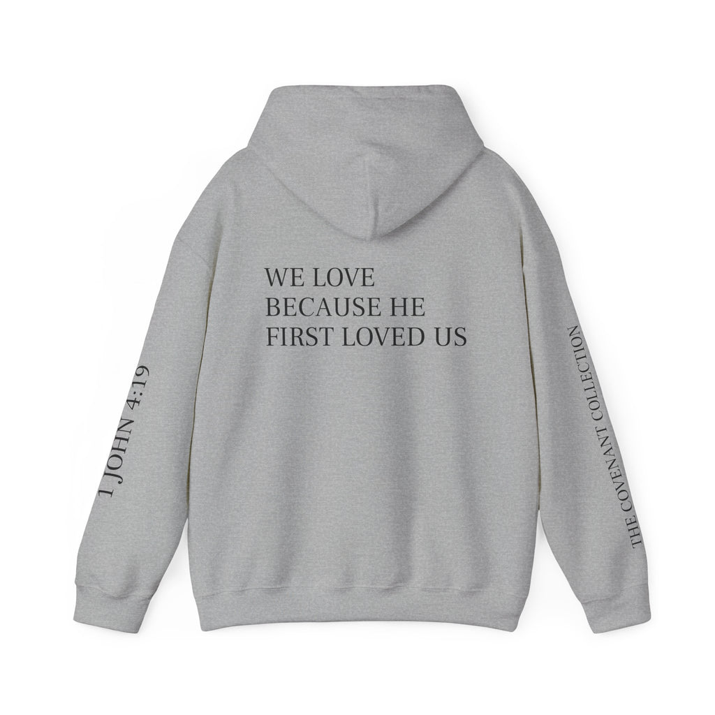 First Loved Hoodie — Christian Faith Quote Sweatshirt (We Love Because He First Loved Us)
