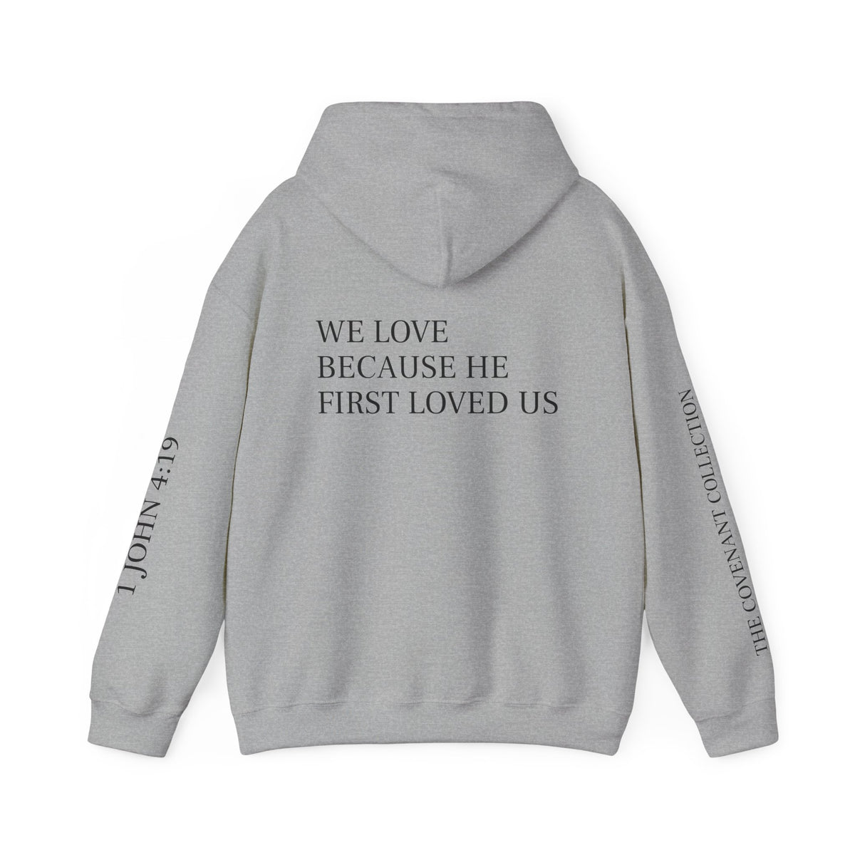 First Loved Hoodie — Christian Faith Quote Sweatshirt (We Love Because He First Loved Us)