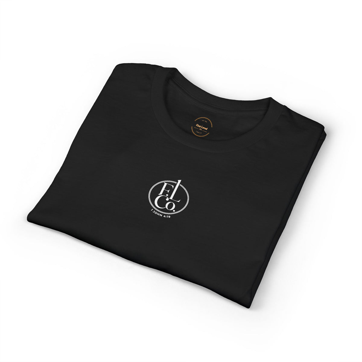 Christian T-Shirt — “We Love Because He First Loved Us” (1 John 4:19)