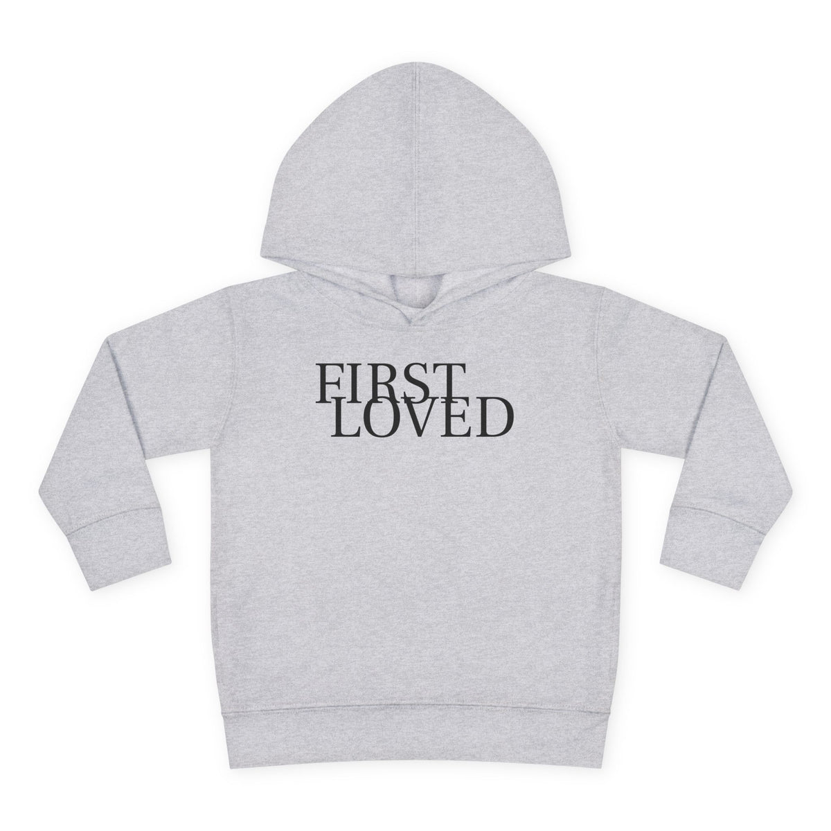 Toddler Hoodie - “First Loved” Christian Pullover (1 John 4:19)