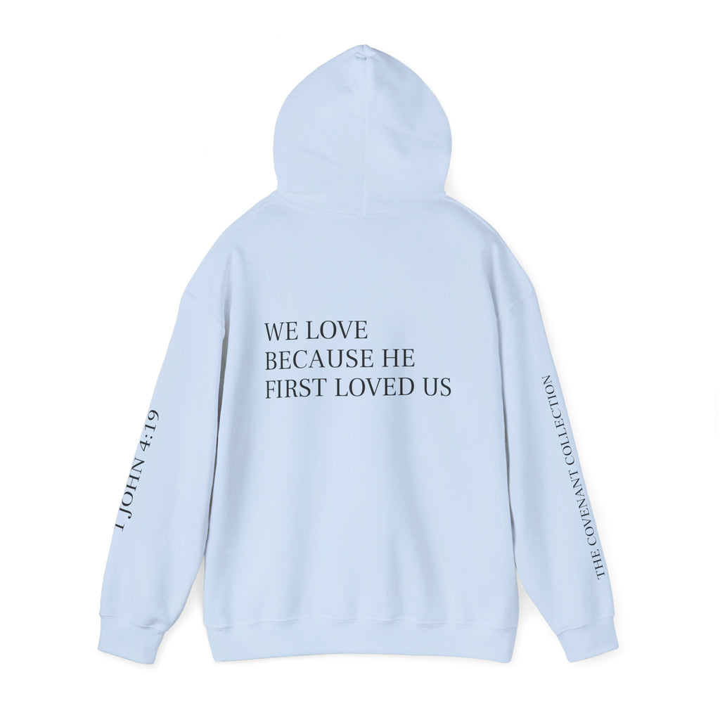 First Loved Hoodie — Christian Faith Quote Sweatshirt (We Love Because He First Loved Us)