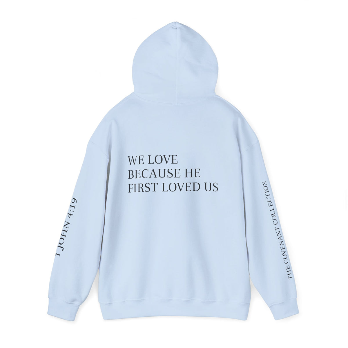 First Loved Hoodie — Christian Faith Quote Sweatshirt (We Love Because He First Loved Us)