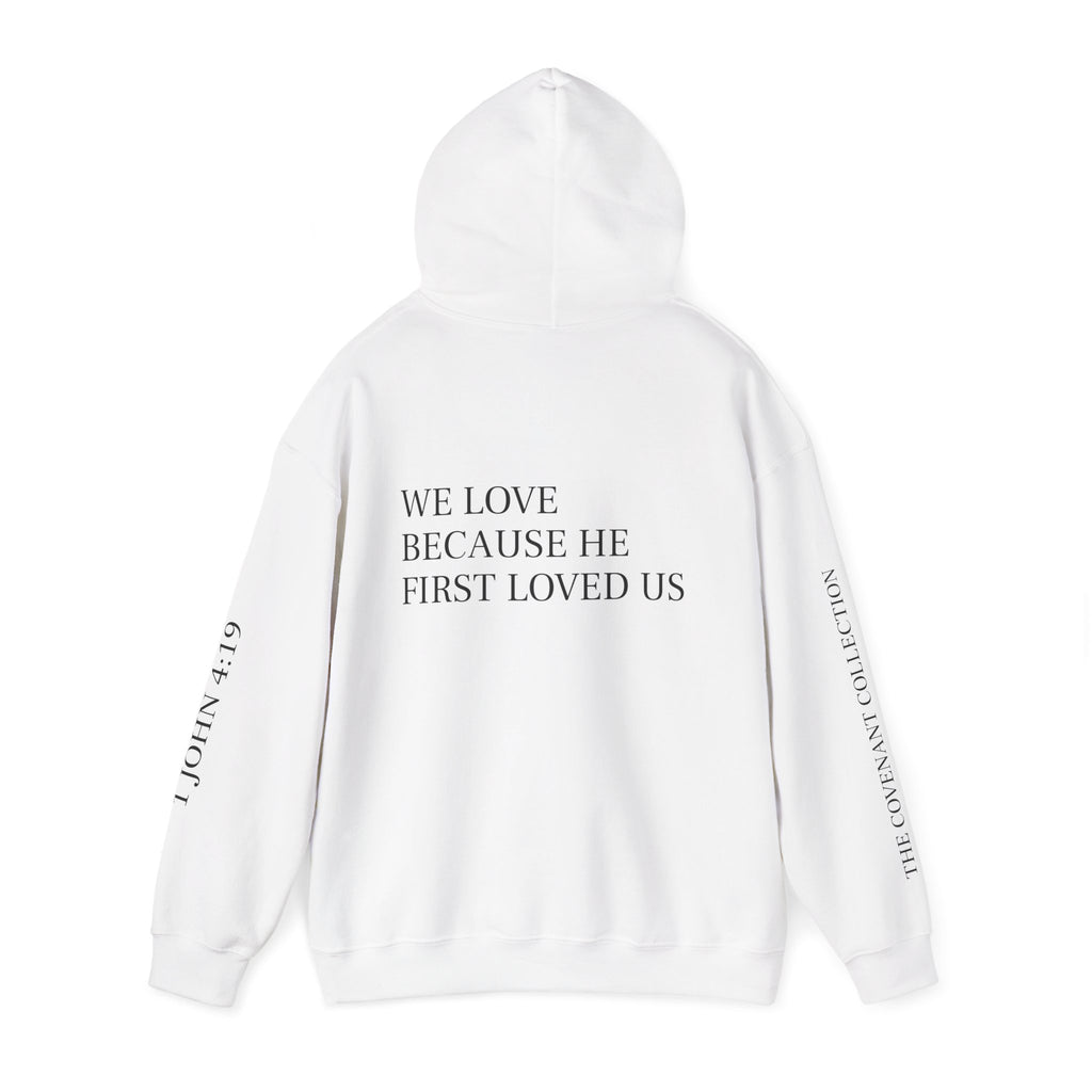 First Loved Hoodie — Christian Faith Quote Sweatshirt (We Love Because He First Loved Us)