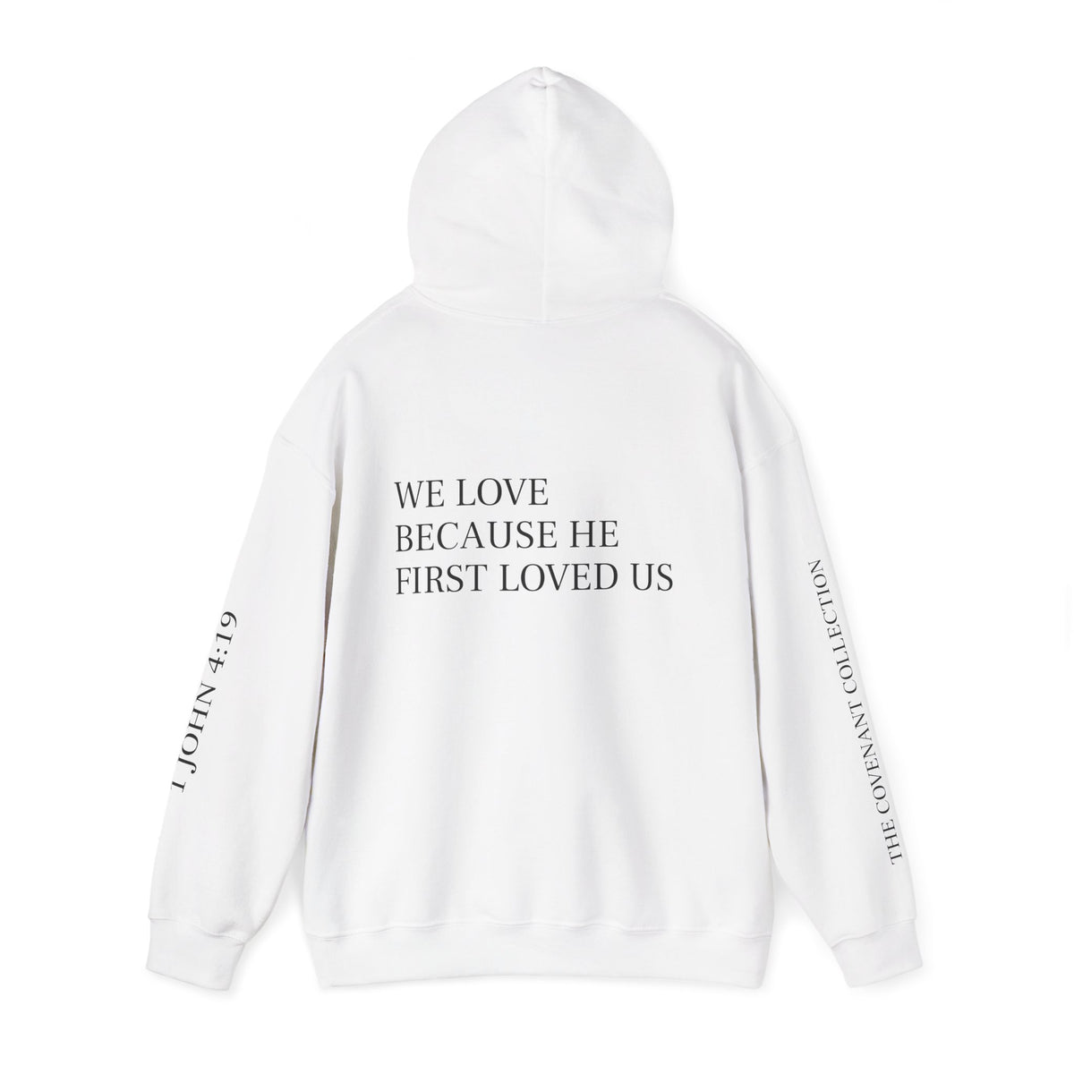First Loved Hoodie — Christian Faith Quote Sweatshirt (We Love Because He First Loved Us)