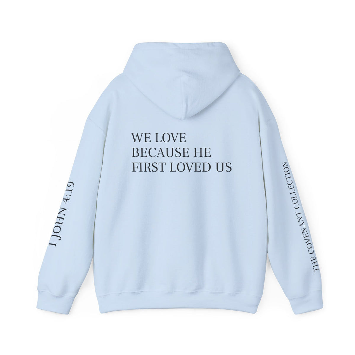 First Loved Hoodie — Christian Faith Quote Sweatshirt (We Love Because He First Loved Us)